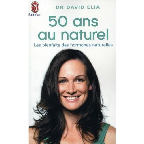 50 ans au naturel : la vérité sur les phytoestrogènes, ces hormones qui viennent des plantes : les b