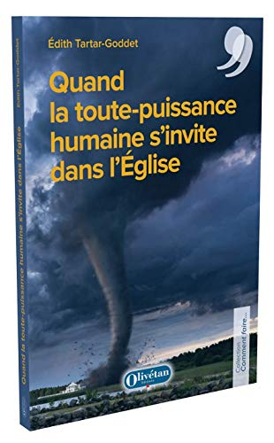 Quand la toute puissance humaine s'invite dans l'Eglise
