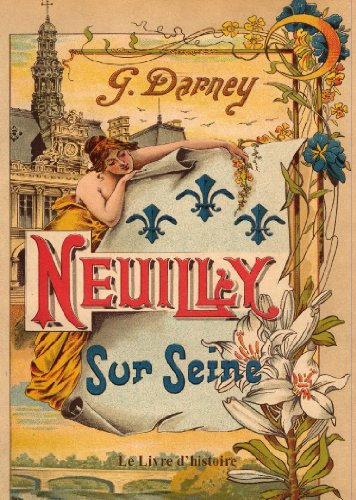 Neuilly-Sur-Seine. Monographie