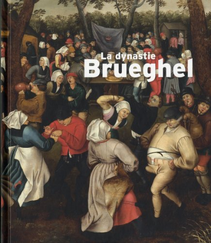 La dynastie Brueghel : Pinacothèque de Paris : 11 octobre 2013-16 mars 2014