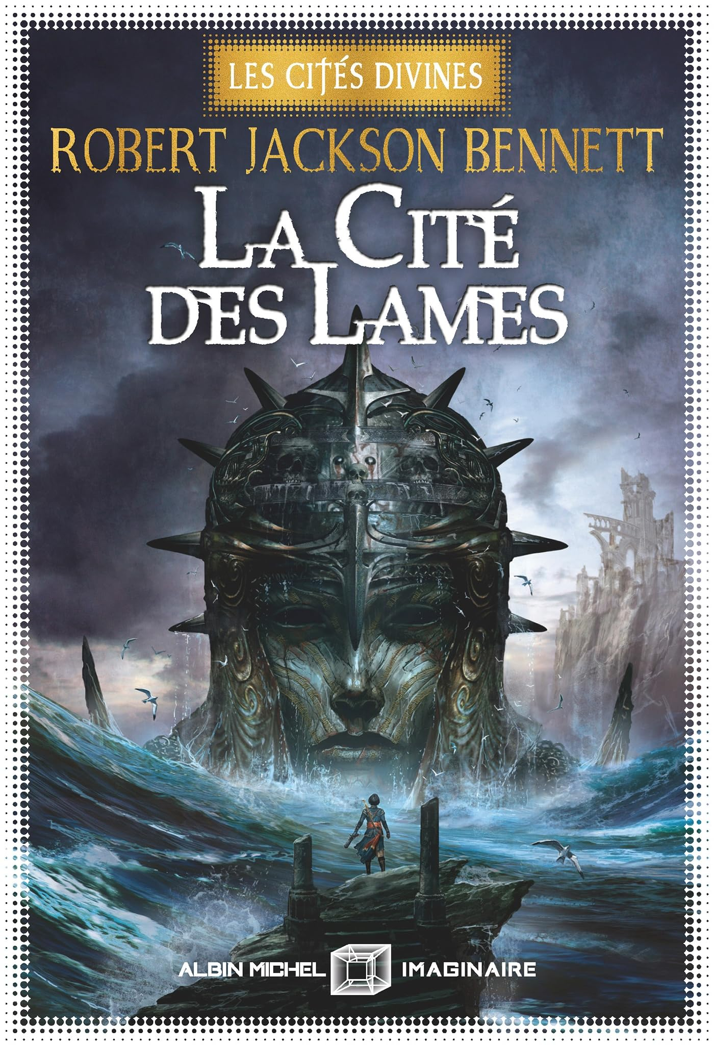 Les cités divines. Vol. 2. La cité des lames