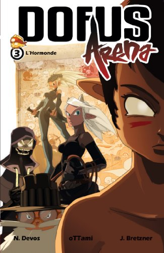 Dofus Arena. Vol. 3. L'Hormonde