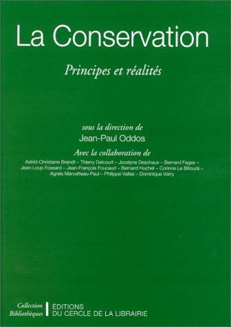 La conservation : principes et réalités