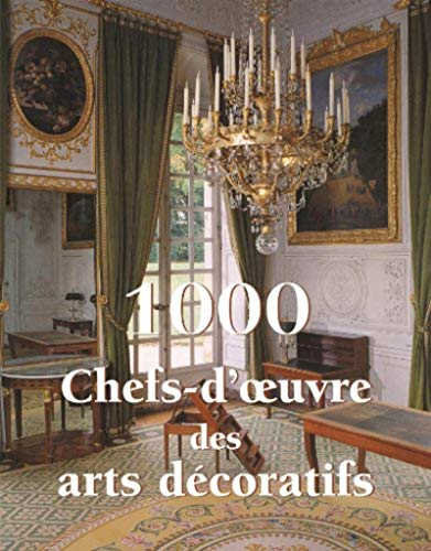 1.000 chefs-d'oeuvre des arts décoratifs