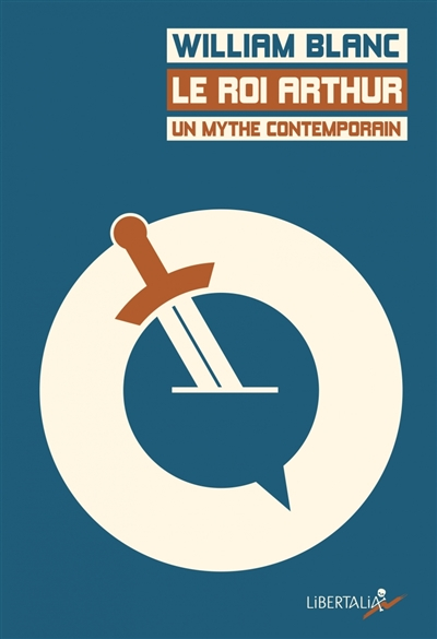 Le roi Arthur, un mythe contemporain : de Chrétien de Troyes à Kaamelott en passant par les Monty Py