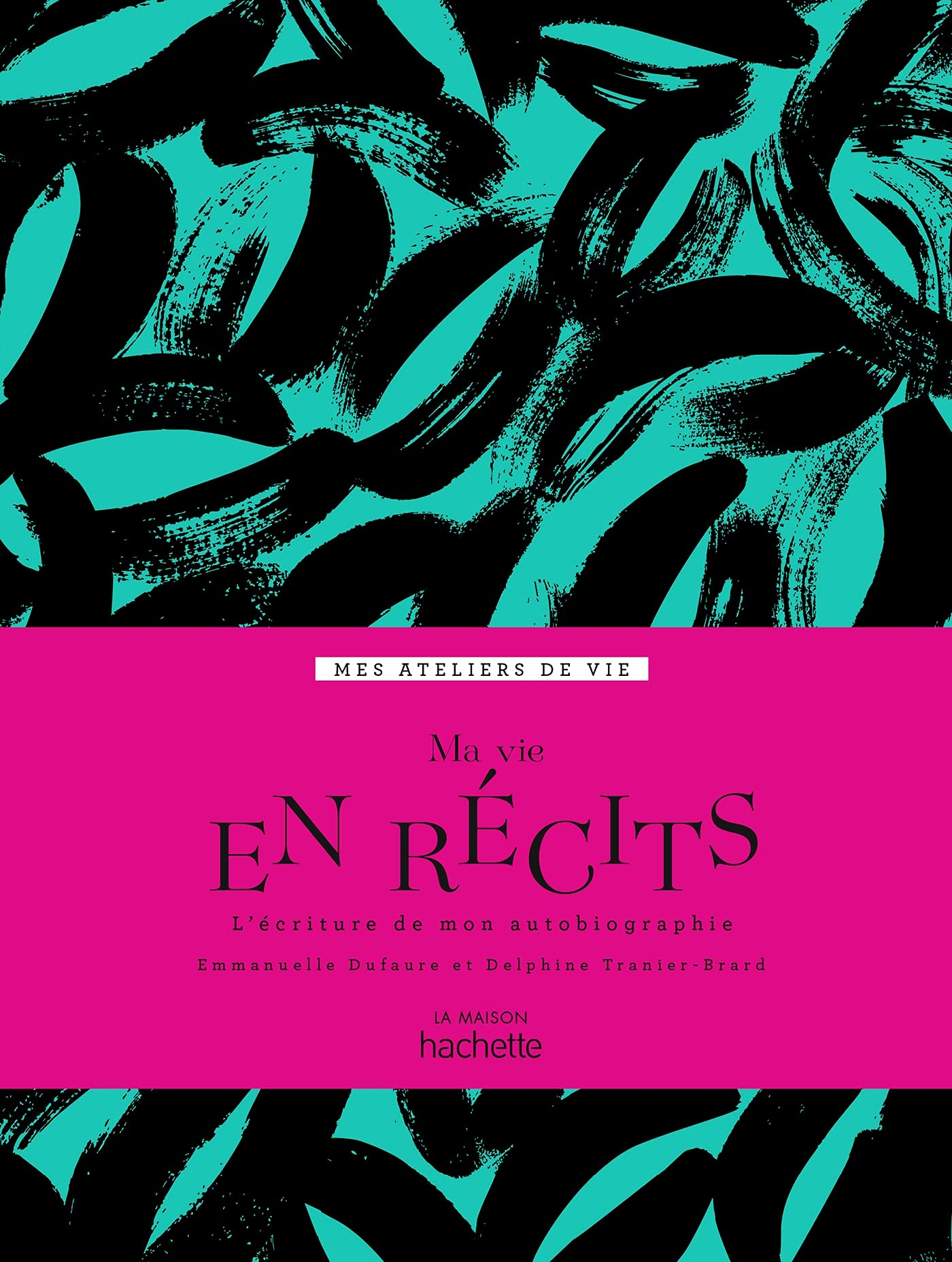 Ma vie en récits : l'écriture de mon autobiographie
