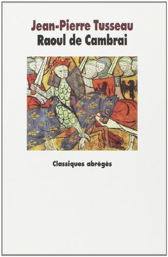 La tragique épopée de Raoul de Cambrai