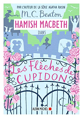 Hamish MacBeth. Vol. 8. Les flèches de Cupidon