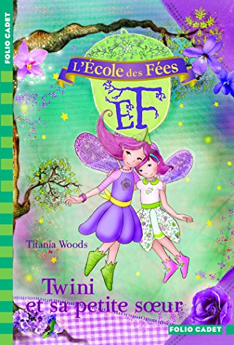 L'école des fées. Vol. 9. Twini et sa petite sœur