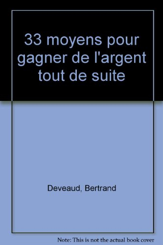 33 moyens pour gagner de l'argent tout de suite