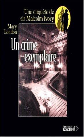 Une enquête de sir Malcolm Ivory. Vol. 2001. Un crime exemplaire