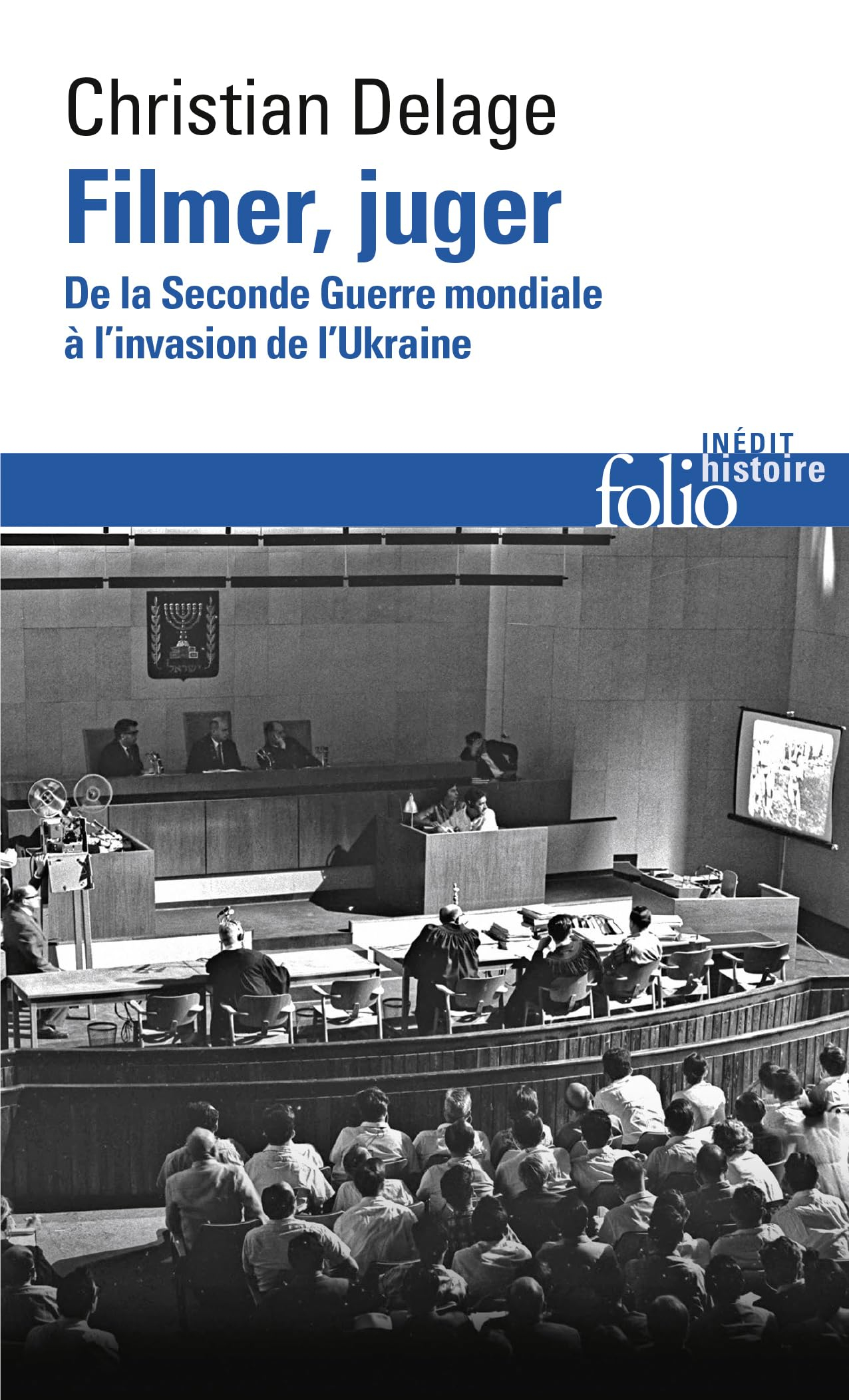 Filmer, juger : de la Seconde Guerre mondiale à l'invasion de l'Ukraine