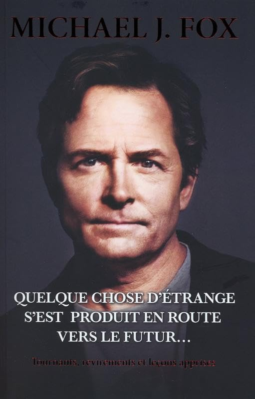 Quelque chose d’étrange s’est produit en route vers le futur... : tournants, revirements et leçons a