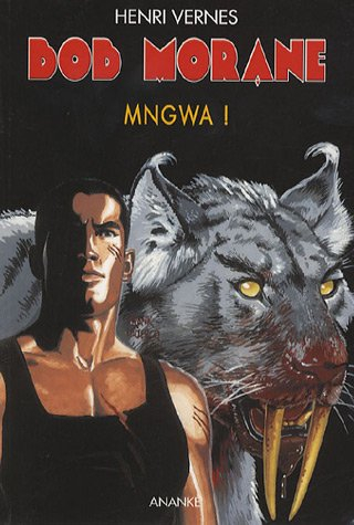 Bob Morane. Vol. 204. Mngwa !