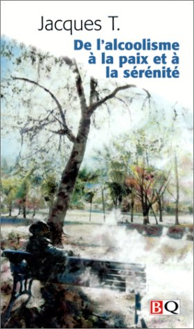 De l'alcoolisme à la paix et à la sérénité
