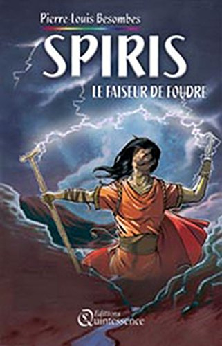 Spiris, le faiseur de foudre