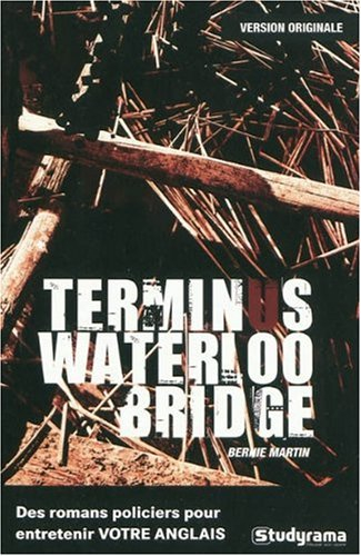 Terminus Waterloo Bridge. Terminus pont de Waterloo