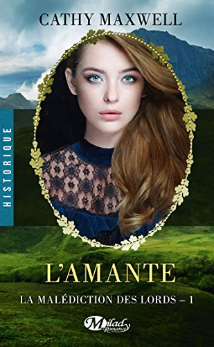 La malédiction des lords. Vol. 1. L'amante