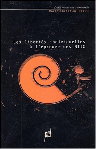Les libertés individuelles à l'épreuve des nouvelles technologies de l'information
