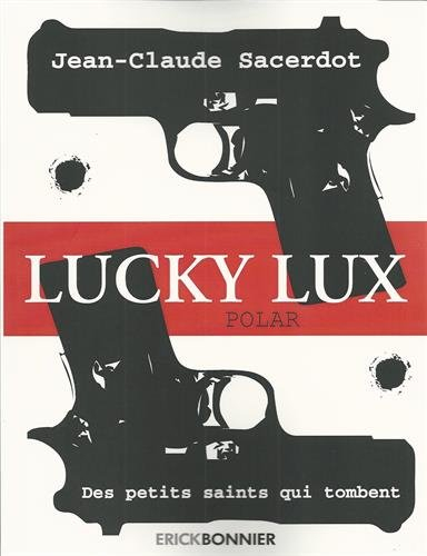 lucky lux : des petits saints qui tombent