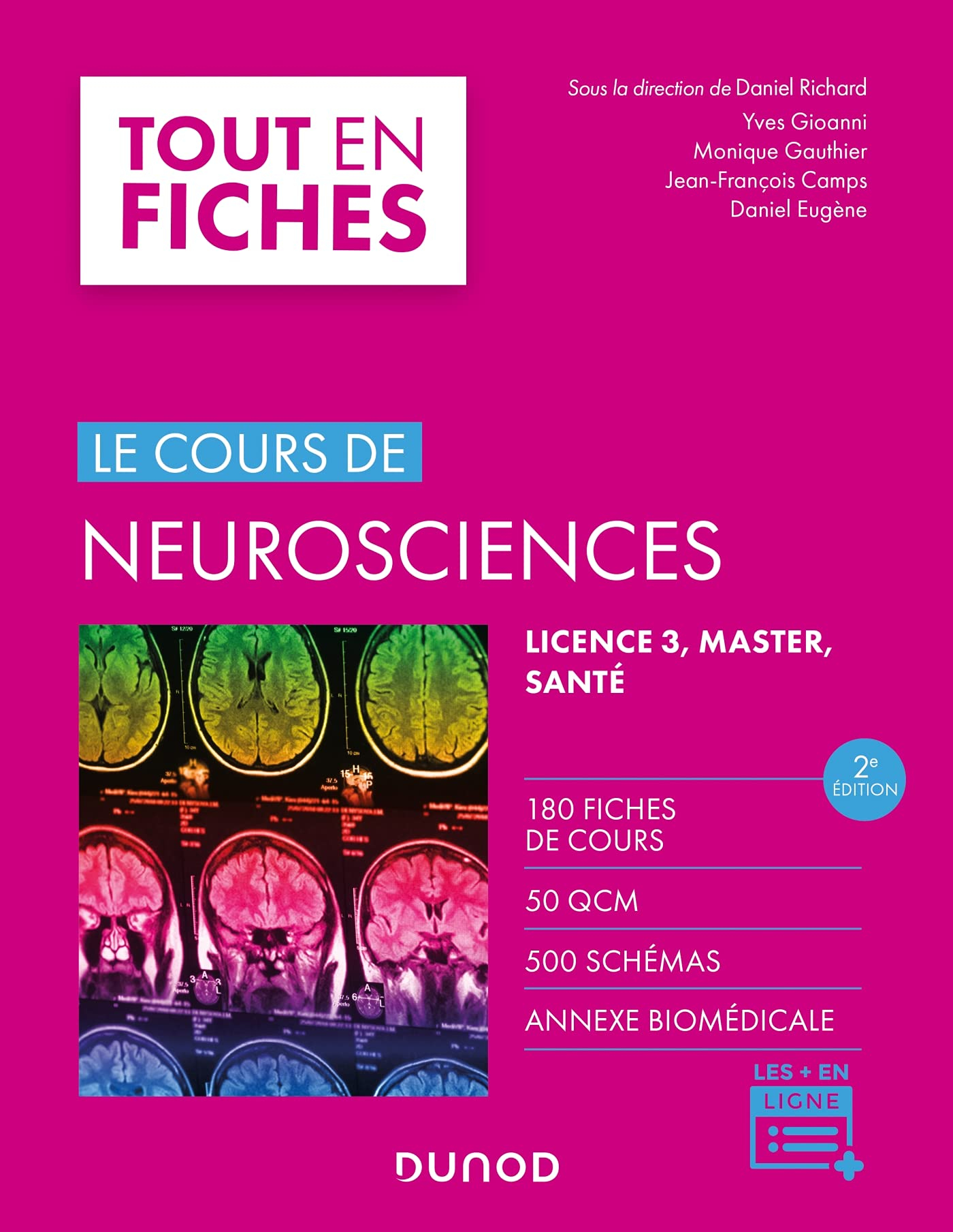 Le cours de neurosciences : 180 fiches, 50 QCM, 500 schémas, annexe biomédicale : licence 3, master,