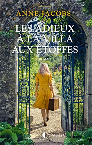 Les adieux à la villa aux étoffes : tome 6