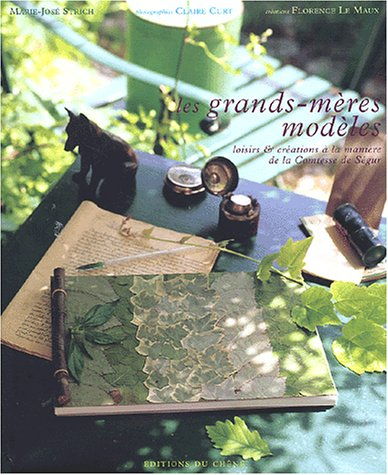 Les grands-mères modèles : loisirs & créations à la manière de la comtesse de Ségur