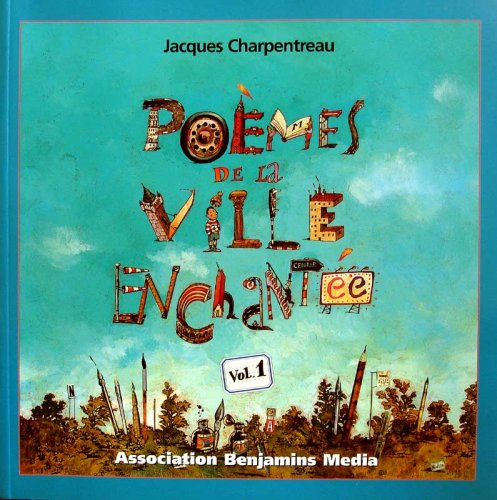 Poèmes de la ville enchantée. Vol. 1