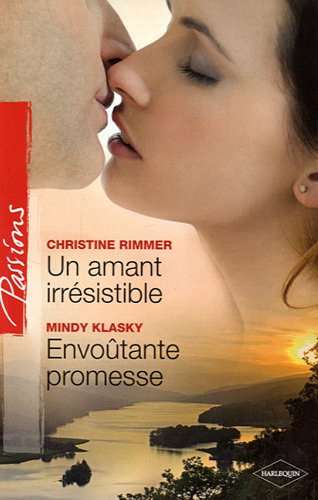 Un amant irrésistible. Envoûtante promesse