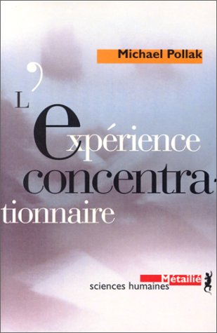 L'expérience concentrationnaire : essai sur le maintien de l'identité sociale