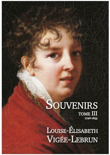 Souvenirs. Vol. 3. 1796-1835