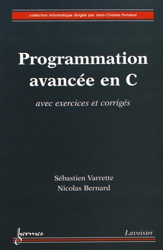 Programmation avancée en C : avec exercices et corrigés