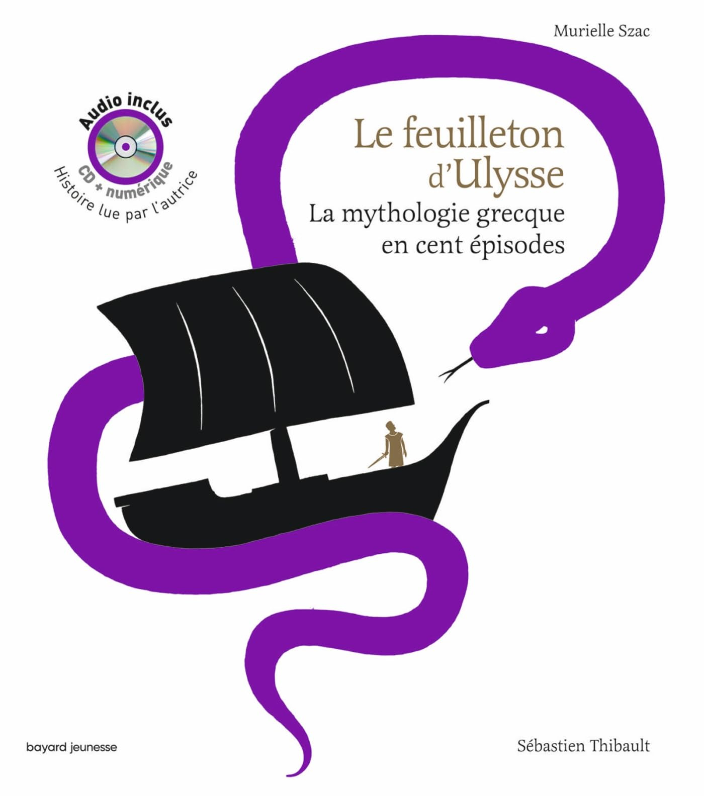 Le feuilleton d'Ulysse : la mythologie grecque en cent épisodes