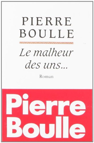 Le Malheur des uns...
