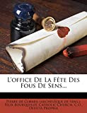 L'office De La Fête Des Fous De Sens...