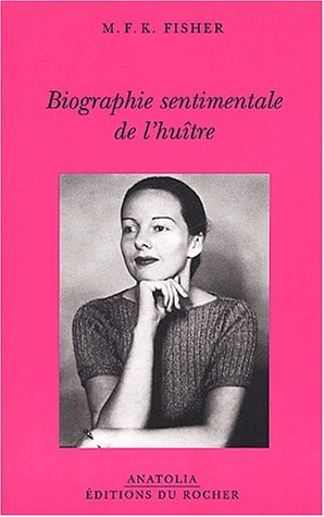 Biographie sentimentale de l'huître