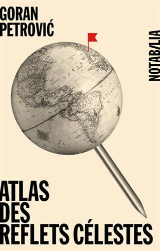 Atlas des reflets célestes. Atlas d'histoire imaginaire