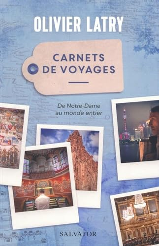 Carnets de voyages : de Notre-Dame au monde entier