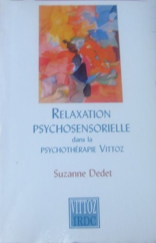 Relaxation psychosensorielle dans la psychothérapie Vittoz