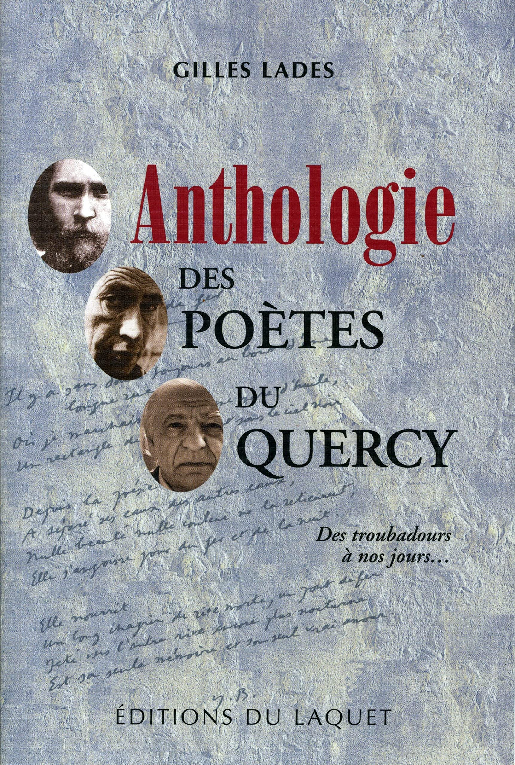 Anthologie des poètes du Quercy : des troubadours à nos jours
