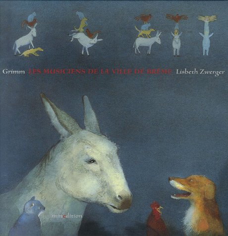Les musiciens de la ville de Brême : un conte de Grimm