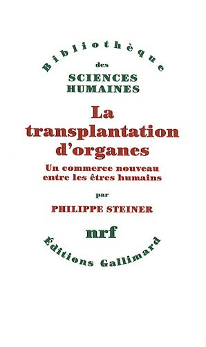 La transplantation d'organes : un commerce nouveau entre les êtres humains