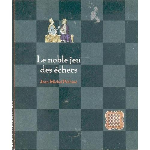 le noble jeu d'echecs.
