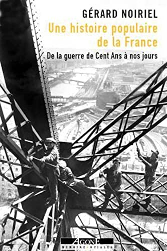 Une histoire populaire de la France : de la guerre de Cent Ans à nos jours