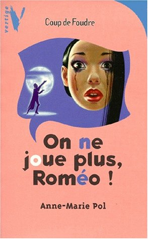 On ne joue plus, Roméo