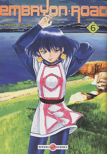 Embryon road. Vol. 6