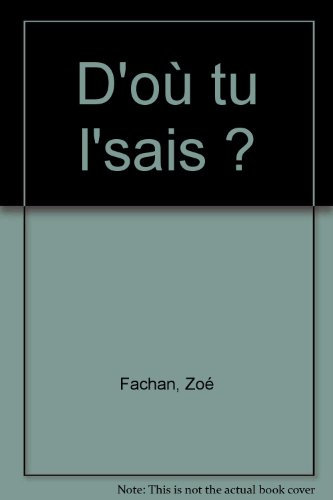 D'où tu l'sais ?