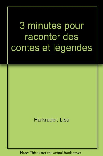 3 minutes pour raconter des contes et légendes