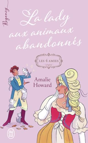 Les 4 amies. Vol. 3. La lady aux animaux abandonnés