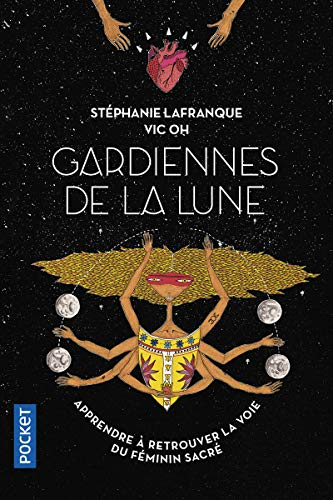 Gardiennes de la Lune : vers la voie du féminin sauvage
